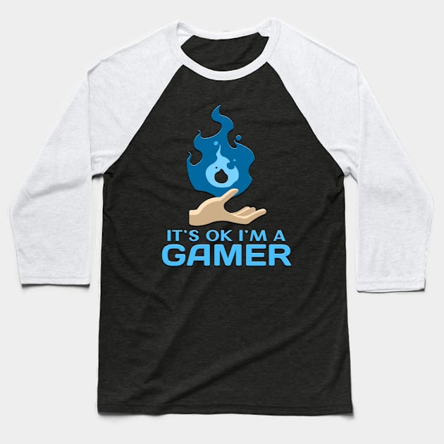 Its Ok Im A Gamer Blue Baseball T-Shirt by Shawnsonart